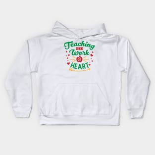 Teaching is a work of heart. Kids Hoodie